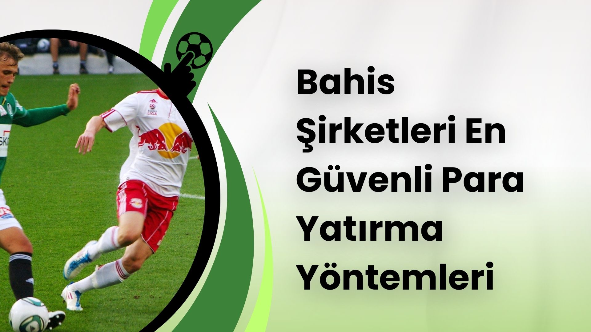 Bahis Şirketleri En Güvenli Para Yatırma Yöntemleri
